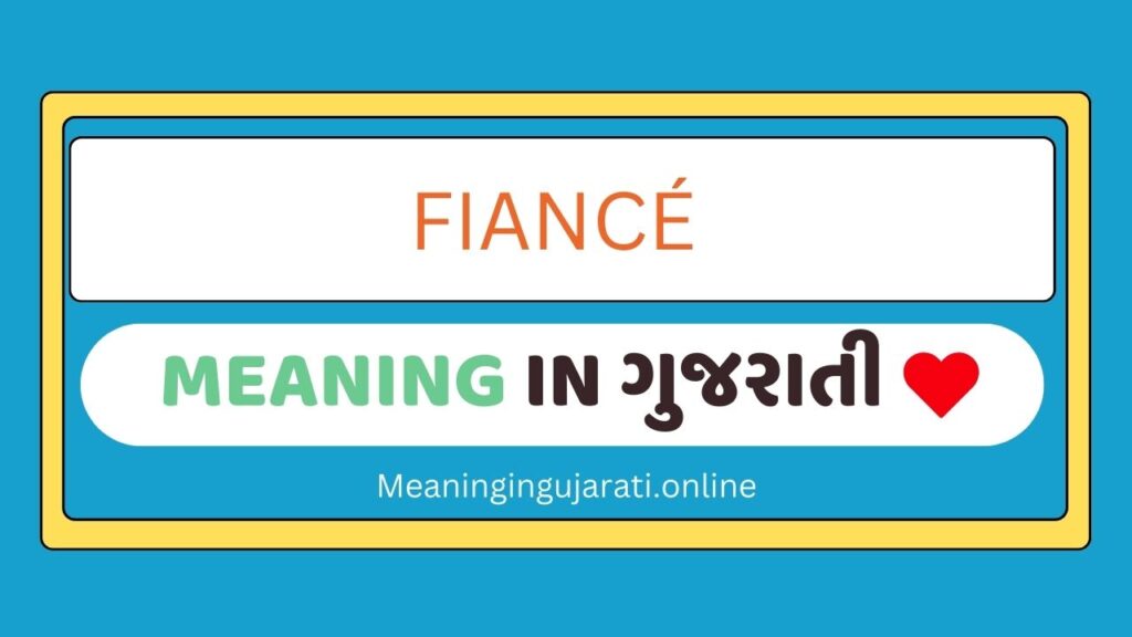 Fiancé meaning in Gujarati