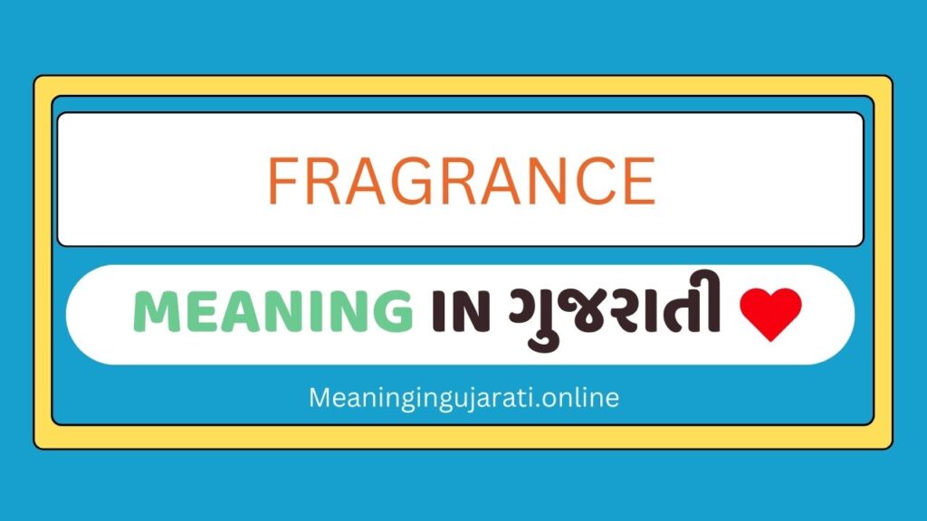 Fragrance meaning in Gujarati