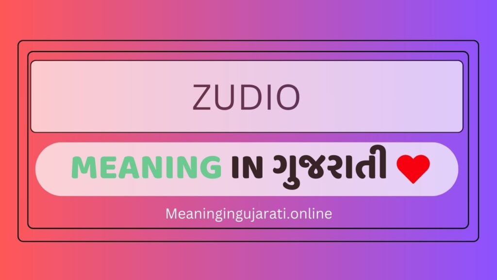 Zudio meaning in Gujarati